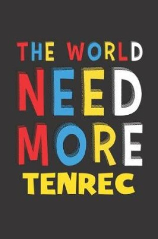 Cover of The World Need More Tenrec