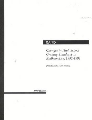 Book cover for Changes in High School Grading Standards in Mathematics, 1982-1992