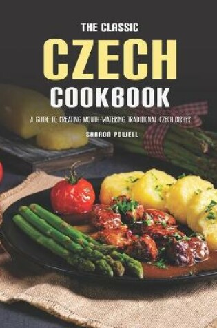 Cover of The Classic Czech Cookbook
