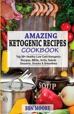 Book cover for Amazing Ketogenic Recipes Cookbook