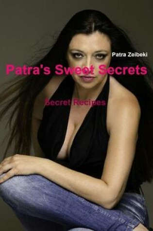 Cover of Patra's Sweet Secrets