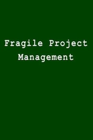 Cover of Fragile Project Management