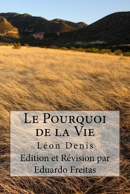 Book cover for Le Pourquoi de la Vie