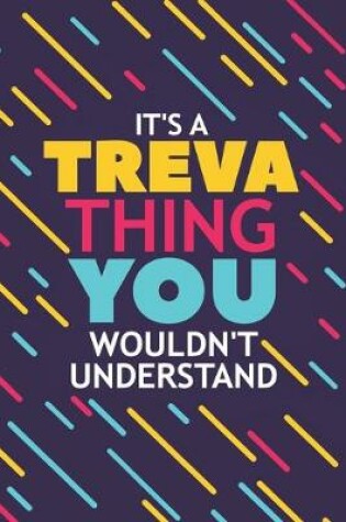 Cover of It's a Treva Thing You Wouldn't Understand