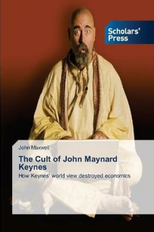 Cover of The Cult of John Maynard Keynes