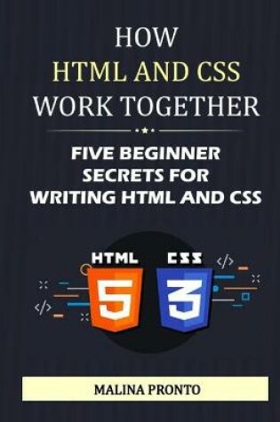 Cover of How HTML And CSS Work Together