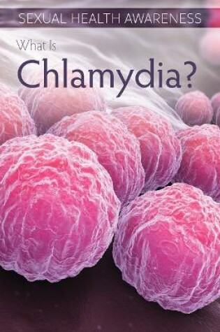 Cover of What Is Chlamydia?