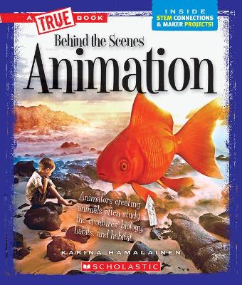 Cover of Animation (a True Book: Behind the Scenes)