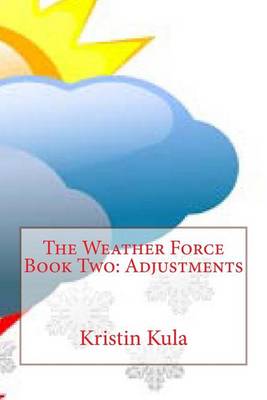 Book cover for The Weather Force Book Two