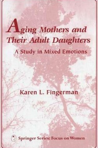 Cover of Aging Mothers and Their Adult Daughters