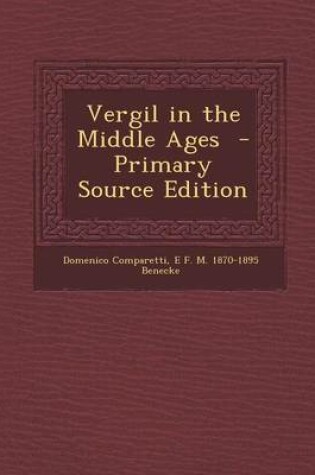 Cover of Vergil in the Middle Ages - Primary Source Edition