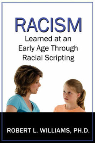 Cover of Racism Learned at an Early Age Through Racial Scripting