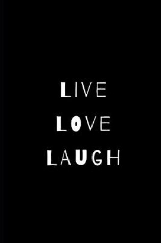 Cover of Live Love Laugh