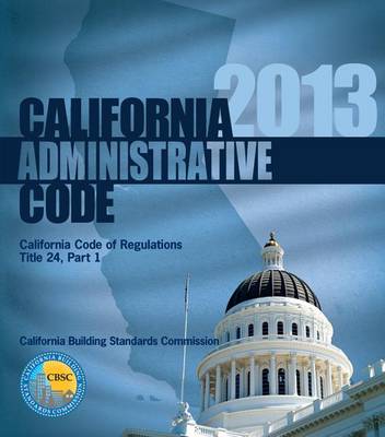 Book cover for 2013 California Administrative Code, Title 24 Part 1
