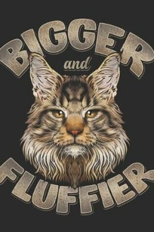 Cover of Bigger and Fluffier