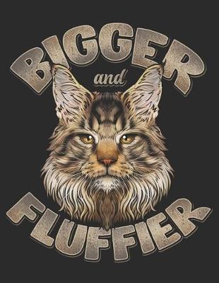 Book cover for Bigger and Fluffier