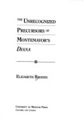 Cover of The Unrecognized Precursors of Montemayor's "Diana"