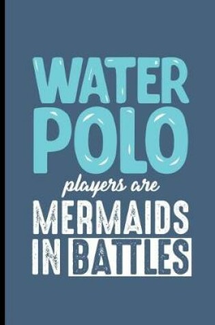 Cover of Water Polo Players are Mermaids in the Battles