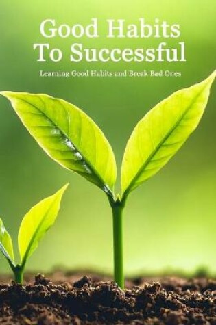 Cover of Good Habits To Successful
