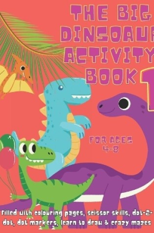 Cover of Dinosaur Activity Book for Ages 4-8