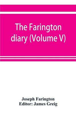 Book cover for The Farington diary (Volume V)