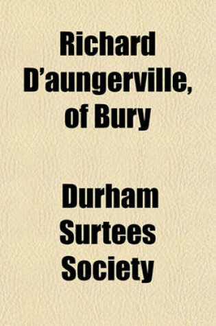 Cover of Richard D'Aungerville, of Bury