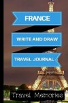 Book cover for France Write and Draw Travel Journal