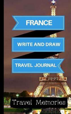 Book cover for France Write and Draw Travel Journal