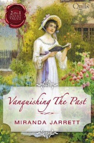 Cover of Quills - Vanquishing The Past/Seduction Of An English Beauty/The Duke's Governess Bride