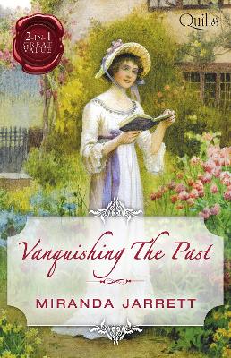 Book cover for Quills - Vanquishing The Past/Seduction Of An English Beauty/The Duke's Governess Bride