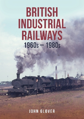 Book cover for British Industrial Railways