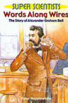 Book cover for Worlds Along Wires: The Story Of Alexander Graham Bell