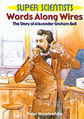 Book cover for Worlds Along Wires: The Story Of Alexander Graham Bell