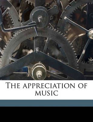 Book cover for The Appreciation of Music