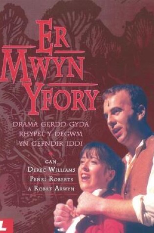 Cover of Er Mwyn Yfory - Drama Gerdd gyda Rhyfel y Degwm yn Gefndir Iddi