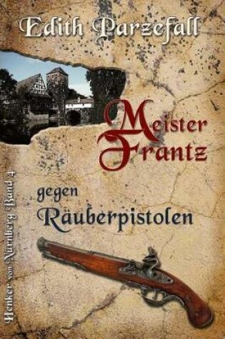 Cover of Meister Frantz gegen Räuberpistolen