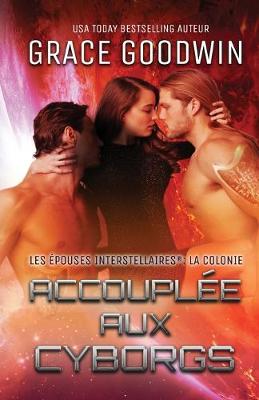 Cover of Accoupl�e aux Cyborgs