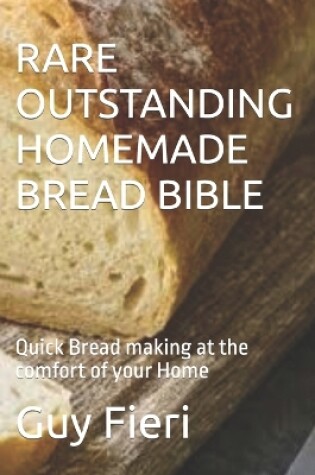 Cover of Rare Outstanding Homemade Bread Bible