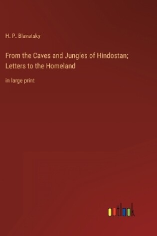 Cover of From the Caves and Jungles of Hindostan; Letters to the Homeland