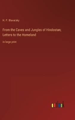 Book cover for From the Caves and Jungles of Hindostan; Letters to the Homeland