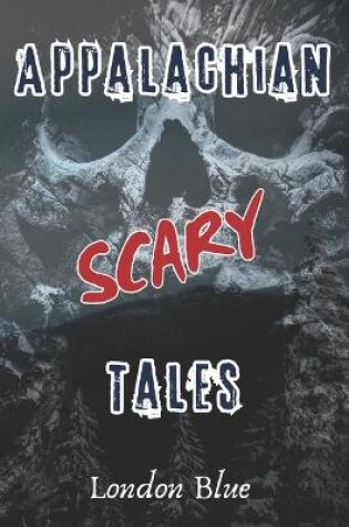 Cover of Appalachian Scary Tales