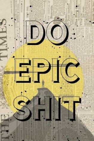 Cover of Do Epic Shit