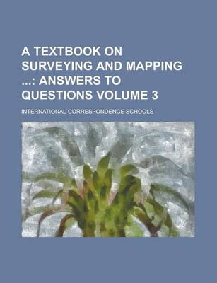 Book cover for A Textbook on Surveying and Mapping Volume 3