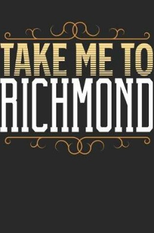 Cover of Take Me To Richmond