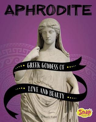 Book cover for Legendary Goddesses Aphrodite Greek Goddess of Love and Beauty