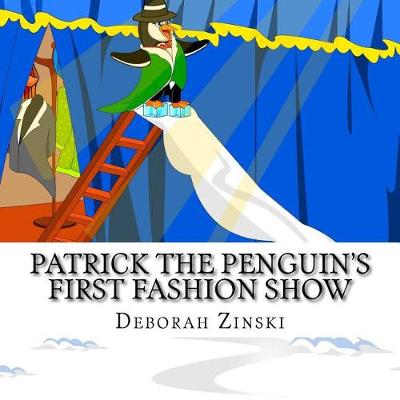 Book cover for Patrick the Penguin's First Fashion Show