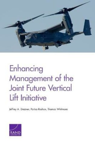 Cover of Enhancing Management of the Joint Future Vertical Lift Initiative