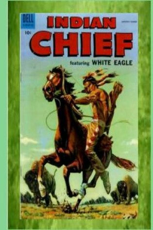 Cover of Indian Chief Featuring White Eagle