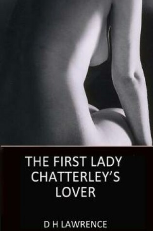 Cover of The First Lady Chatterley's Lover