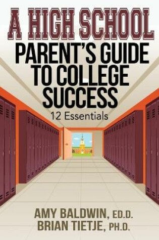 Cover of A High School Parent's Guide to College Success